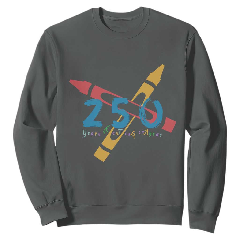 250 Years of Eating Crayons Sweatshirt Funny Military Crayon Joke Veterans Marines TS02 Dark Heather Print Your Wear