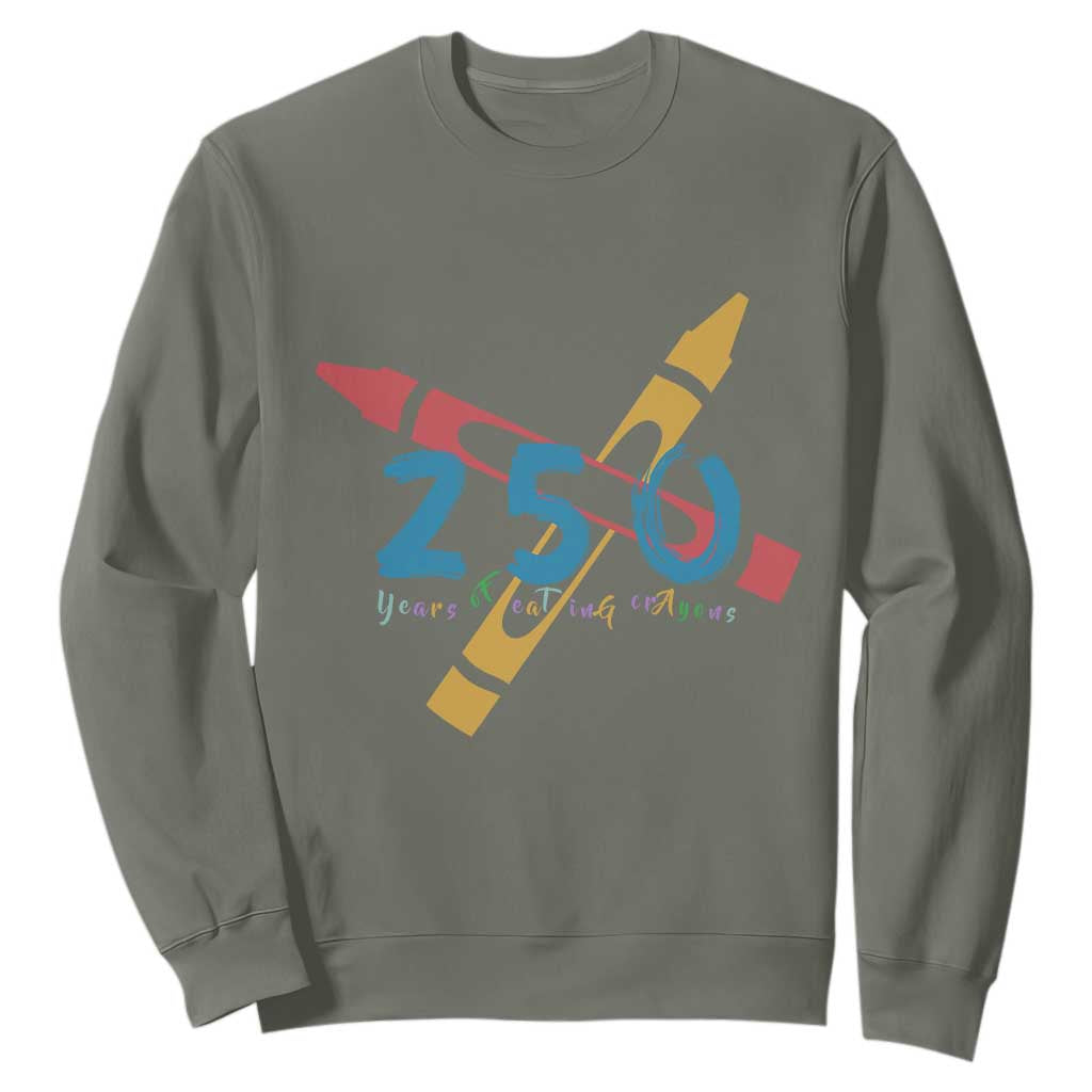250 Years of Eating Crayons Sweatshirt Funny Military Crayon Joke Veterans Marines TS02 Military Green Print Your Wear