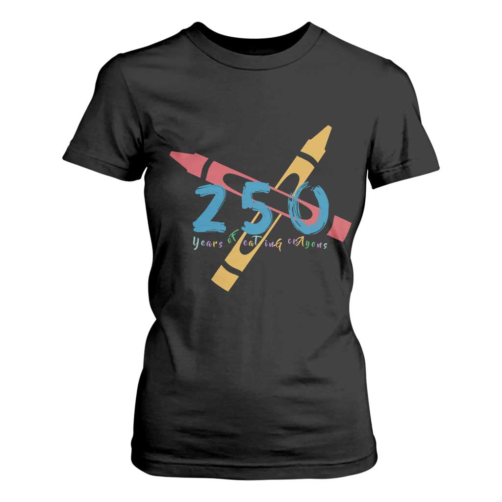 250 Years of Eating Crayons T Shirt For Women Funny Military Crayon Joke Veterans Marines TS02 Black Print Your Wear
