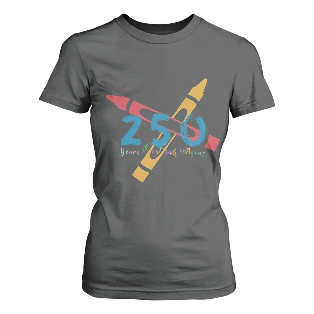 250 Years of Eating Crayons T Shirt For Women Funny Military Crayon Joke Veterans Marines TS02 Dark Heather Print Your Wear