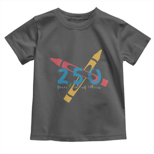 250 Years of Eating Crayons Toddler T Shirt Funny Military Crayon Joke Veterans Marines TS02 Dark Heather Print Your Wear