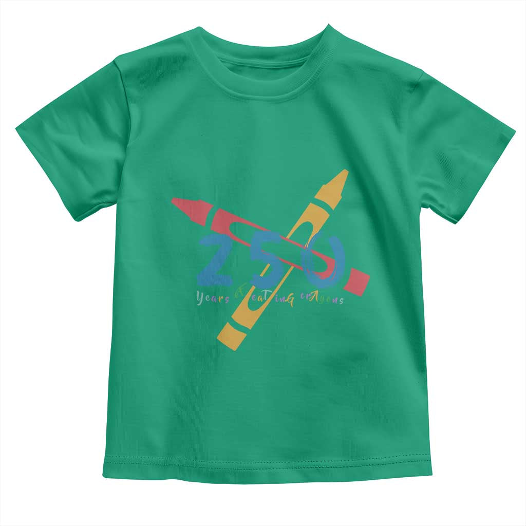 250 Years of Eating Crayons Toddler T Shirt Funny Military Crayon Joke Veterans Marines TS02 Irish Green Print Your Wear