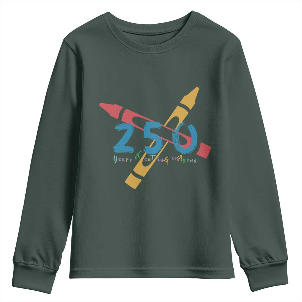 250 Years of Eating Crayons Youth Sweatshirt Funny Military Crayon Joke Veterans Marines TS02 Dark Forest Green Print Your Wear