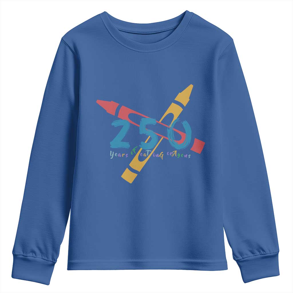 250 Years of Eating Crayons Youth Sweatshirt Funny Military Crayon Joke Veterans Marines TS02 Royal Blue Print Your Wear