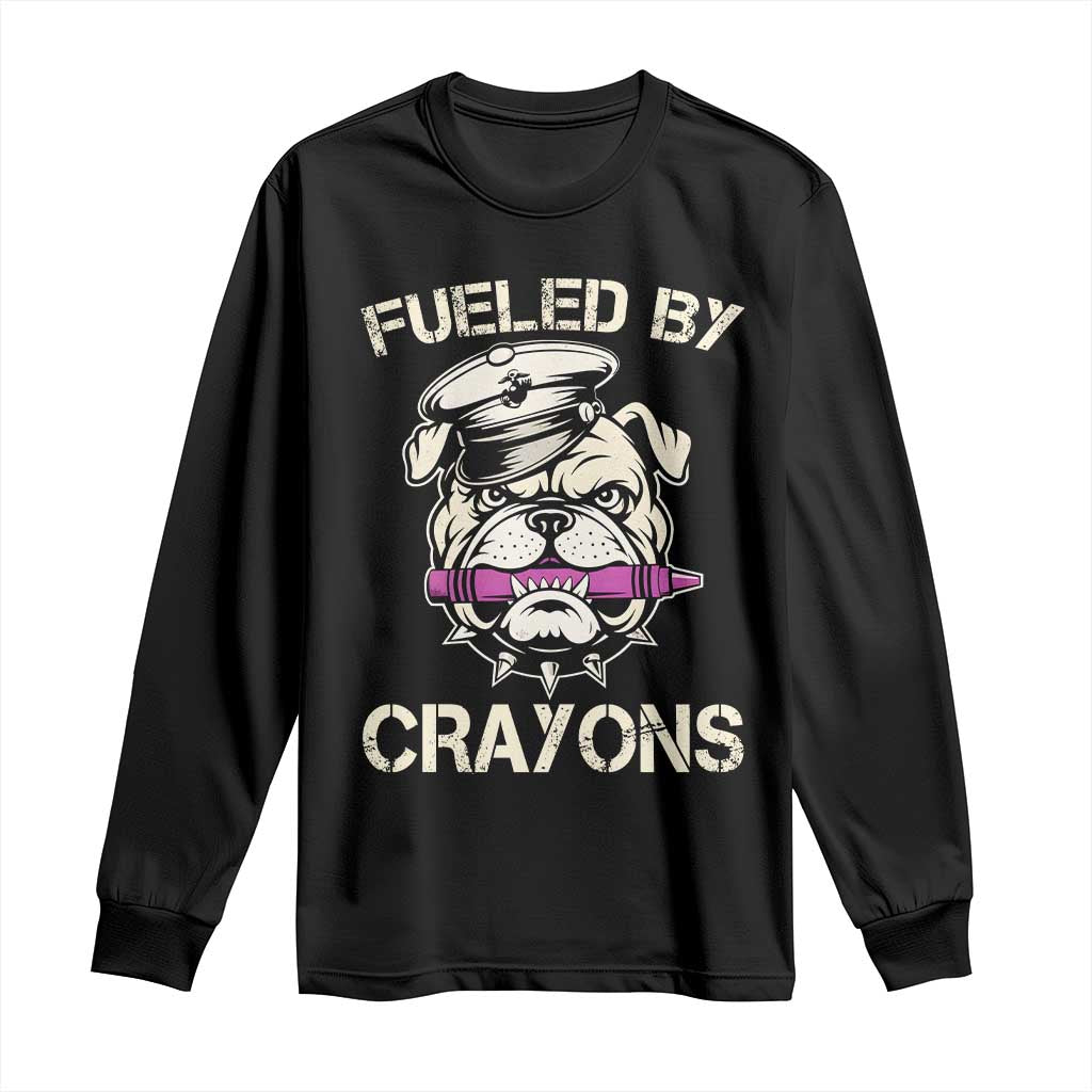 Fueled by Crayons Bulldog Long Sleeve Shirt Funny Military Crayon Eater Gift for Veterans TS02 Black Print Your Wear