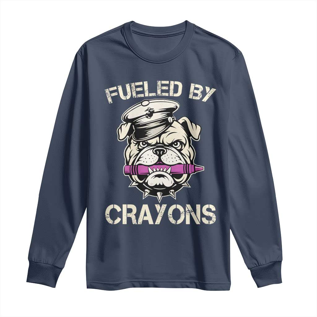 Fueled by Crayons Bulldog Long Sleeve Shirt Funny Military Crayon Eater Gift for Veterans TS02 Navy Print Your Wear
