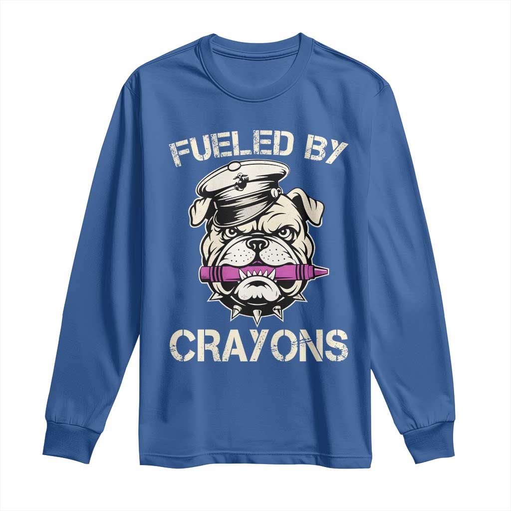 Fueled by Crayons Bulldog Long Sleeve Shirt Funny Military Crayon Eater Gift for Veterans TS02 Royal Blue Print Your Wear