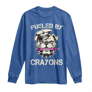 Fueled by Crayons Bulldog Long Sleeve Shirt Funny Military Crayon Eater Gift for Veterans TS02 Royal Blue Print Your Wear