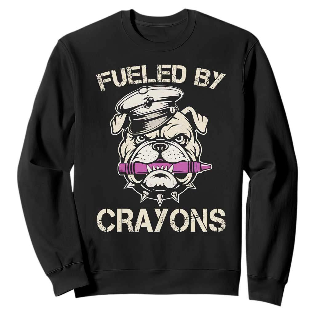 Fueled by Crayons Bulldog Sweatshirt Funny Military Crayon Eater Gift for Veterans TS02 Black Print Your Wear