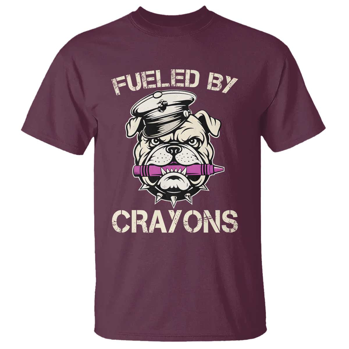 Fueled by Crayons Bulldog T Shirt Funny Military Crayon Eater Gift for Veterans TS02 Maroon Print Your Wear