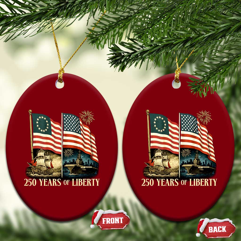250 Years of Liberty Ceramic Ornament US 250th Anniversary Semiquincentennial 2026 Patriotic TS02 Print Your Wear