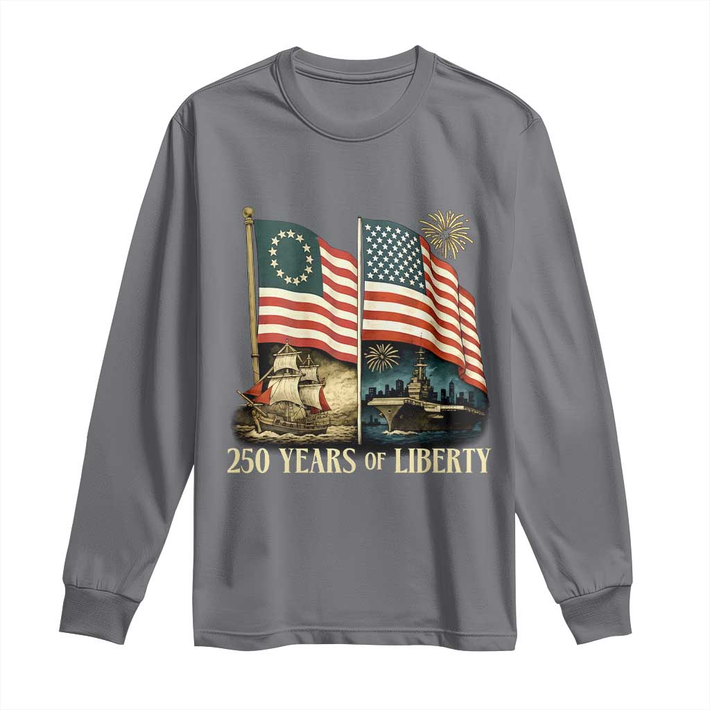 250 Years of Liberty Long Sleeve Shirt US 250th Anniversary Semiquincentennial 2026 Patriotic TS02 Charcoal Print Your Wear