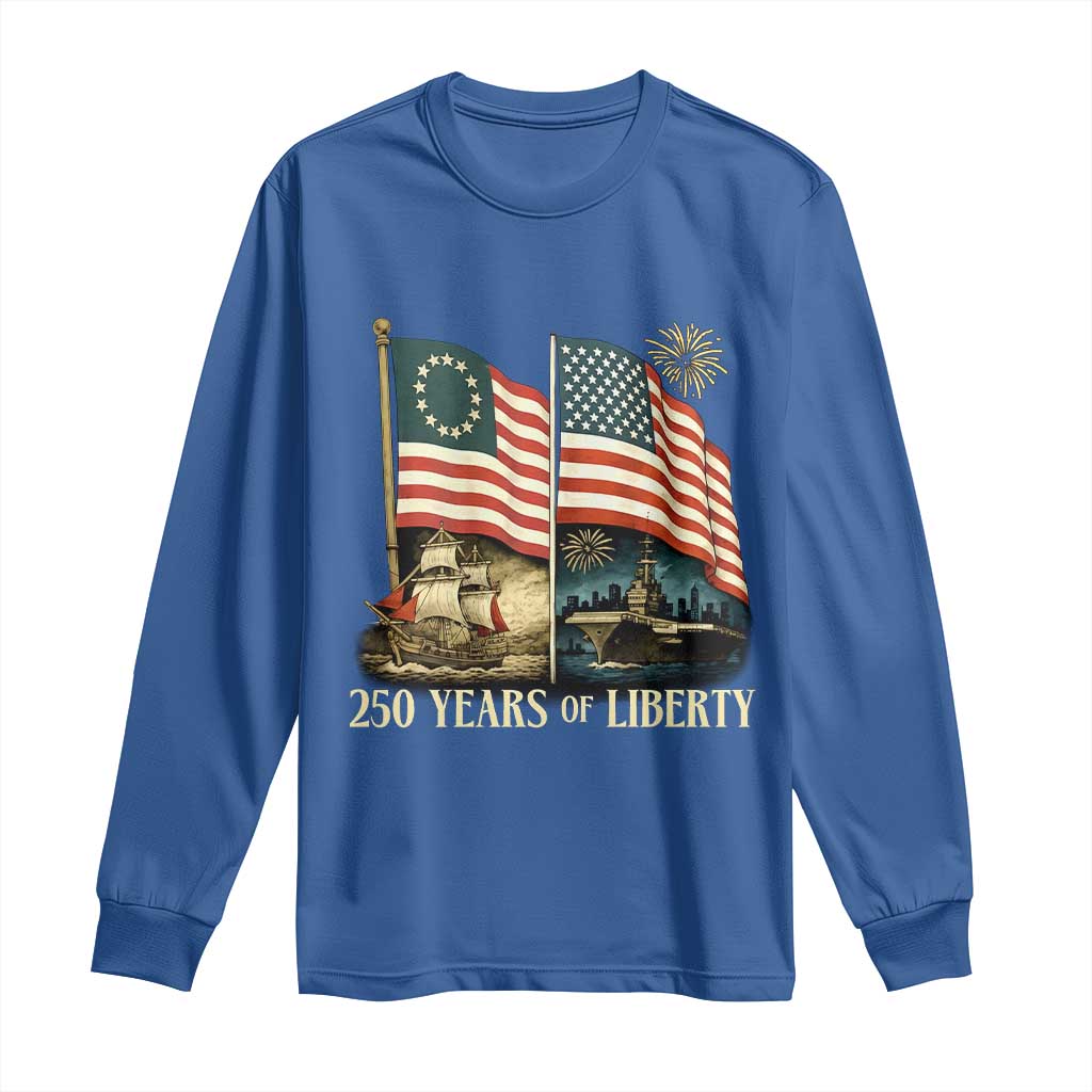 250 Years of Liberty Long Sleeve Shirt US 250th Anniversary Semiquincentennial 2026 Patriotic TS02 Royal Blue Print Your Wear