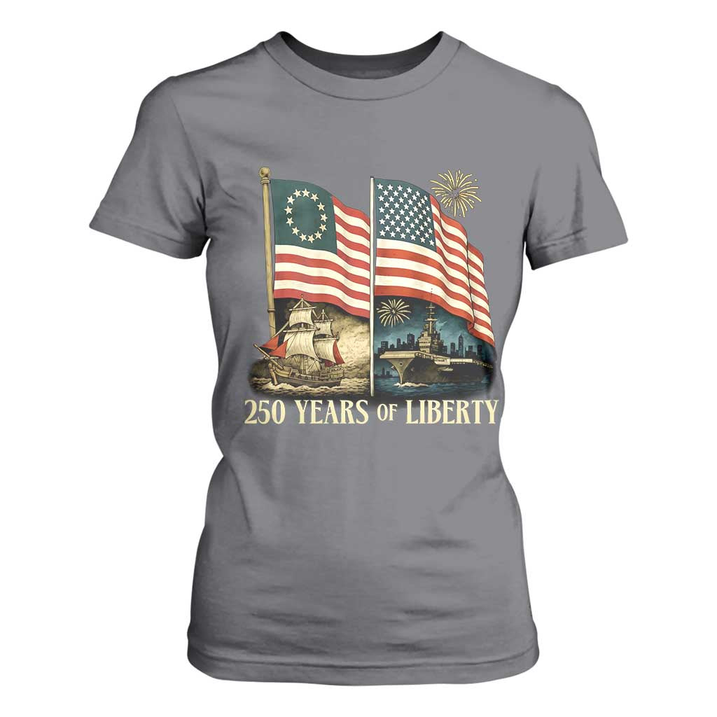 250 Years of Liberty T Shirt For Women US 250th Anniversary Semiquincentennial 2026 Patriotic TS02 Charcoal Print Your Wear