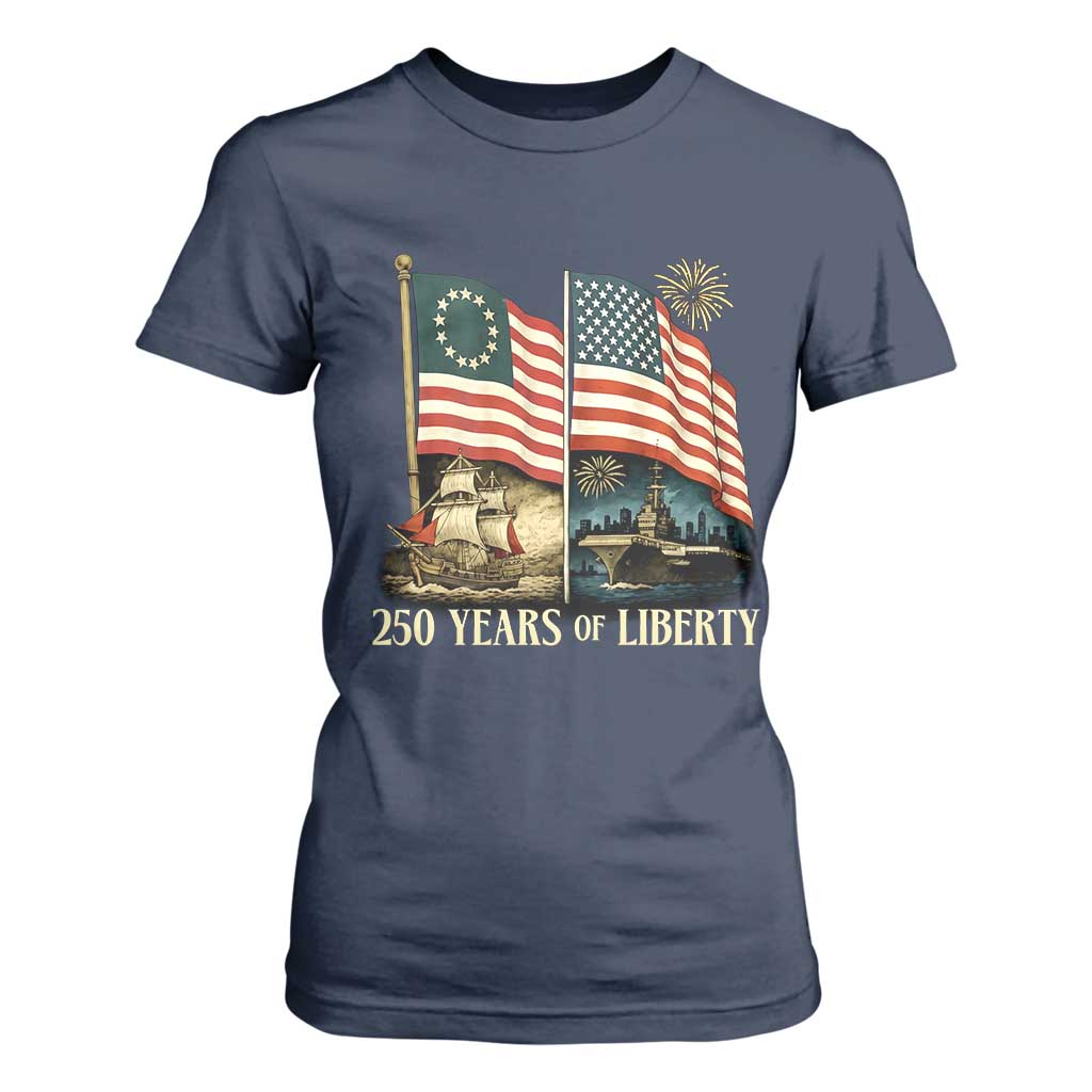 250 Years of Liberty T Shirt For Women US 250th Anniversary Semiquincentennial 2026 Patriotic TS02 Navy Print Your Wear