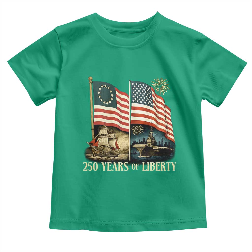 250 Years of Liberty Toddler T Shirt US 250th Anniversary Semiquincentennial 2026 Patriotic TS02 Irish Green Print Your Wear