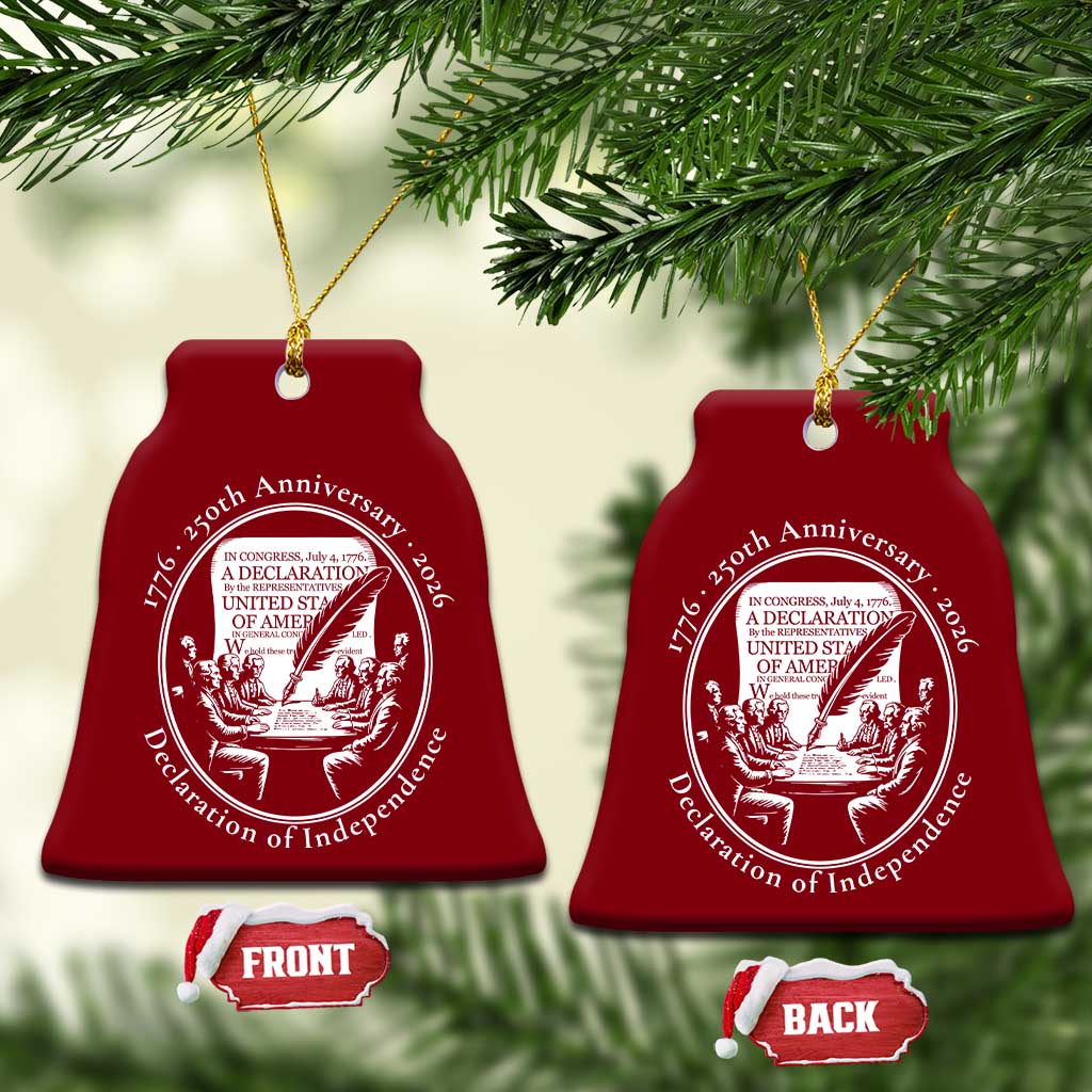 250 Years Declaration of Independence Ceramic Ornament US 250th Anniversary Semiquincentennial 2026 Patriotic TS02 Print Your Wear