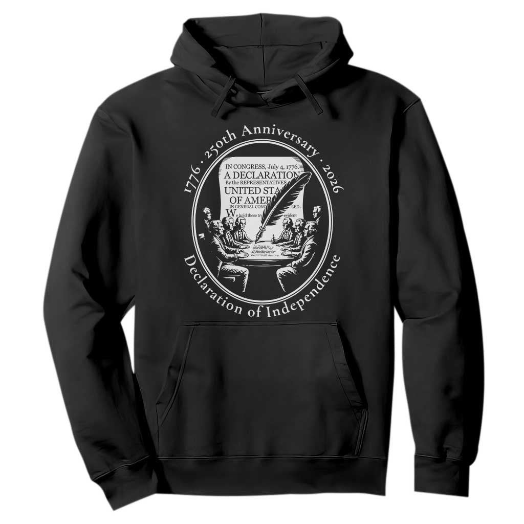 250 Years Declaration of Independence Hoodie US 250th Anniversary Semiquincentennial 2026 Patriotic TS02 Black Print Your Wear