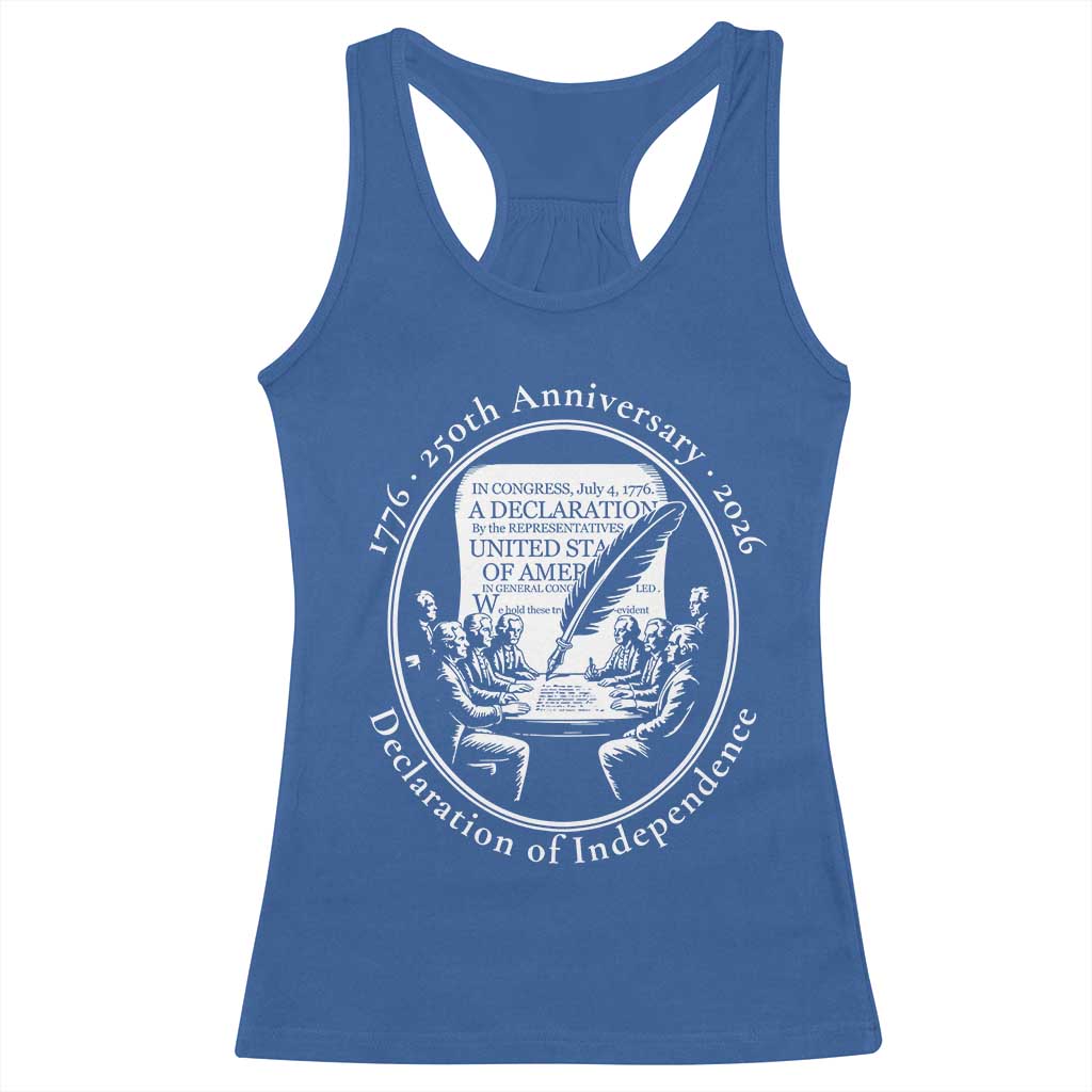 250 Years Declaration of Independence Racerback Tank Top US 250th Anniversary Semiquincentennial 2026 Patriotic TS02 Royal Blue Print Your Wear
