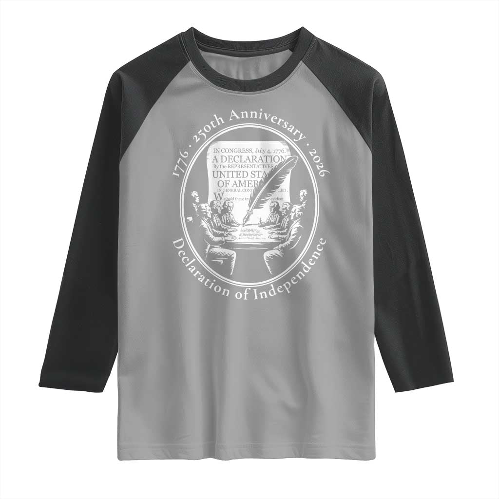 250 Years Declaration of Independence Raglan Shirt US 250th Anniversary Semiquincentennial 2026 Patriotic TS02 Sport Gray Black Print Your Wear