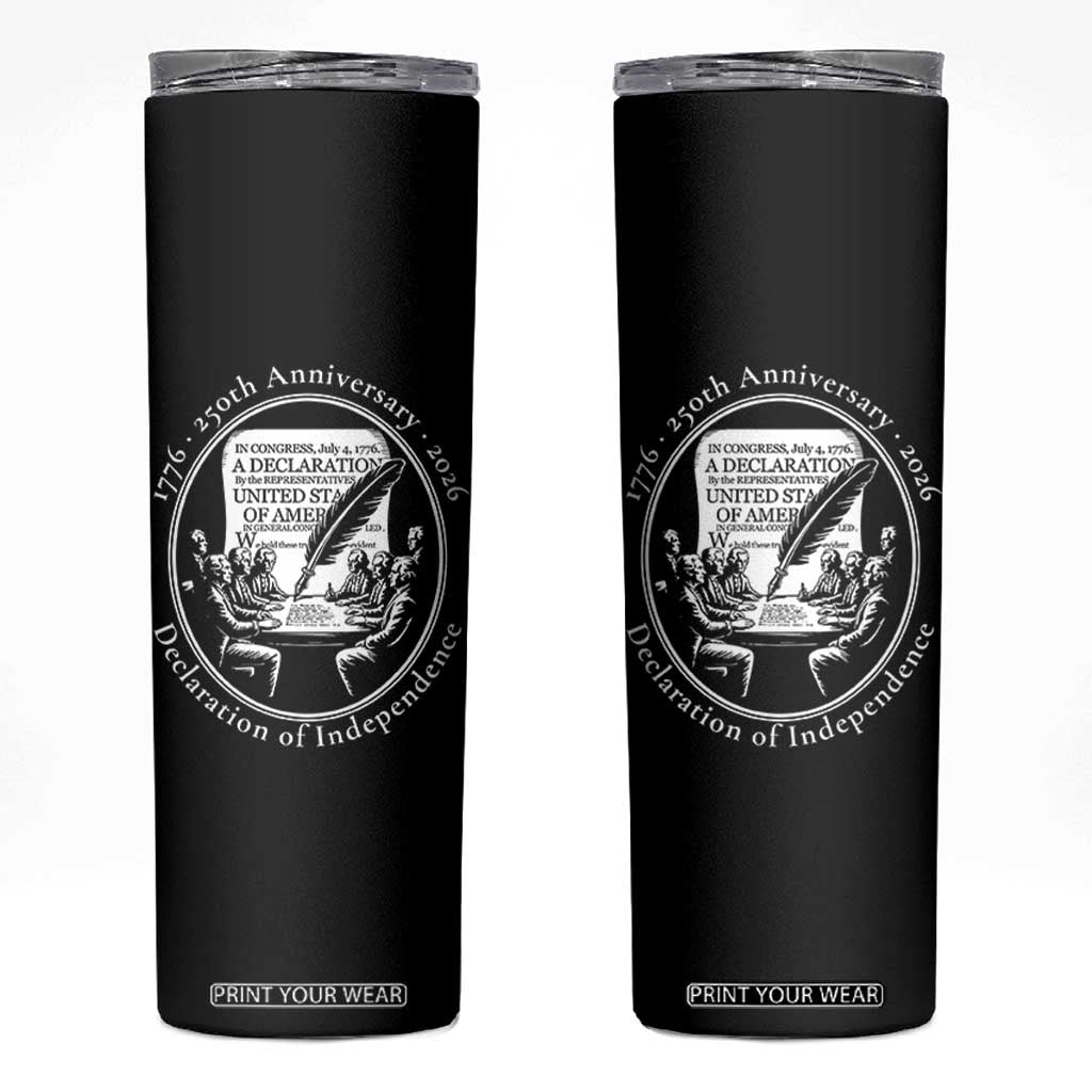 250 Years Declaration of Independence Skinny Tumbler US 250th Anniversary Semiquincentennial 2026 Patriotic TS02 Black Print Your Wear