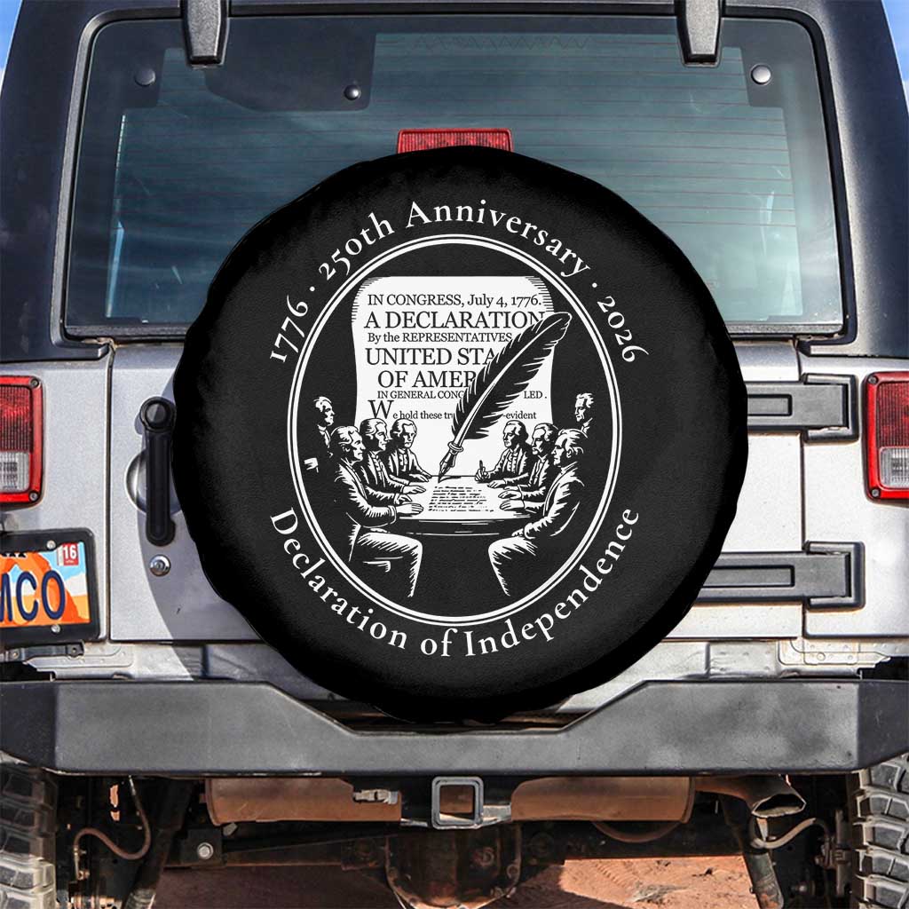 250 Years Declaration of Independence Spare Tire Cover US 250th Anniversary Semiquincentennial 2026 Patriotic TS02 No hole Black Print Your Wear