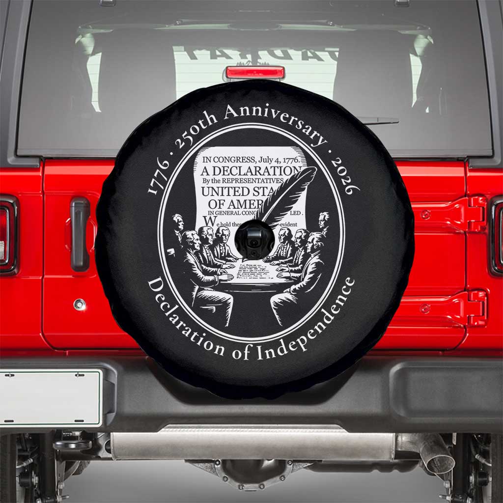 250 Years Declaration of Independence Spare Tire Cover US 250th Anniversary Semiquincentennial 2026 Patriotic TS02 Black Print Your Wear