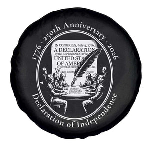 250 Years Declaration of Independence Spare Tire Cover US 250th Anniversary Semiquincentennial 2026 Patriotic TS02 Print Your Wear