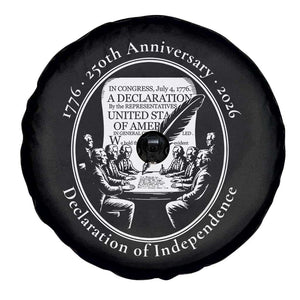 250 Years Declaration of Independence Spare Tire Cover US 250th Anniversary Semiquincentennial 2026 Patriotic TS02 Print Your Wear