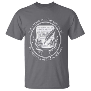 250 Years Declaration of Independence T Shirt US 250th Anniversary Semiquincentennial 2026 Patriotic TS02 Charcoal Print Your Wear