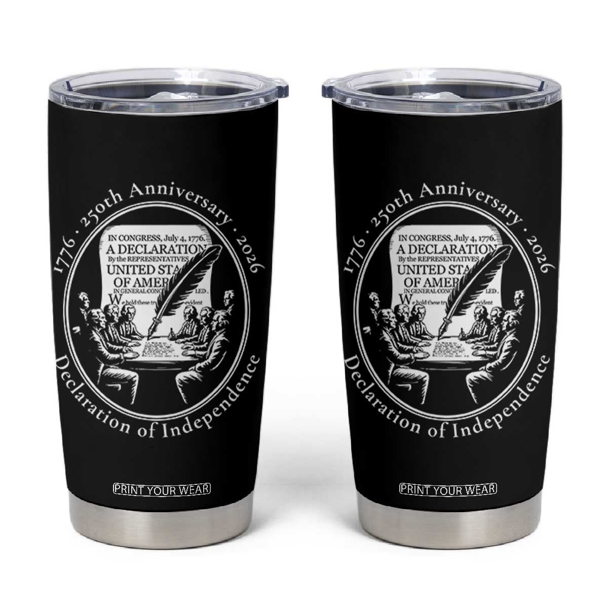 250 Years Declaration of Independence Tumbler Cup US 250th Anniversary Semiquincentennial 2026 Patriotic TS02 Black Print Your Wear