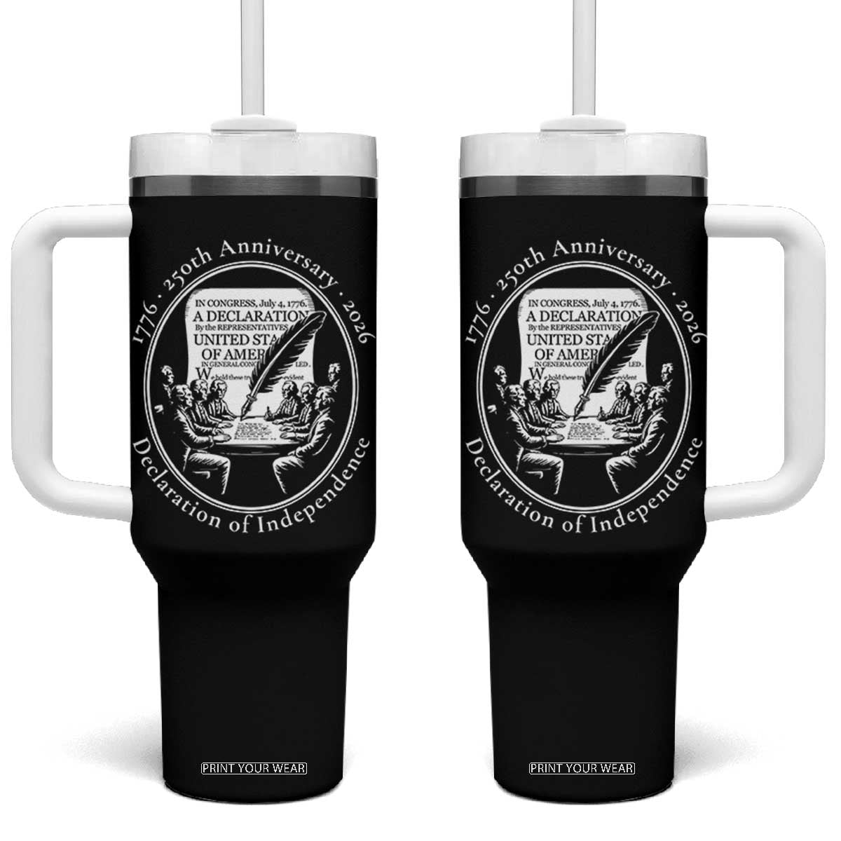 250 Years Declaration of Independence Tumbler With Handle US 250th Anniversary Semiquincentennial 2026 Patriotic TS02 One Size: 40 oz Black Print Your Wear