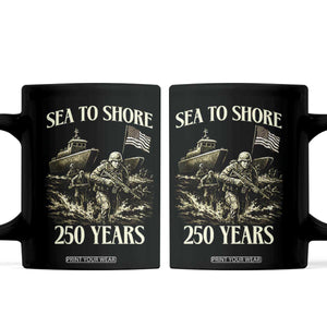Military Navy 250th Anniversary Coffee Mug Sea To Shore 250 Years TS02 Black Print Your Wear