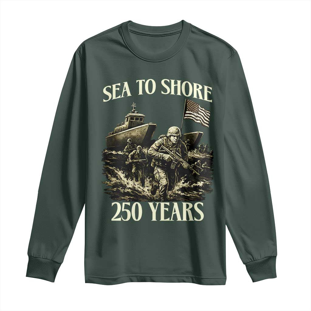 Military Navy 250th Anniversary Long Sleeve Shirt Sea To Shore 250 Years TS02 Dark Forest Green Print Your Wear