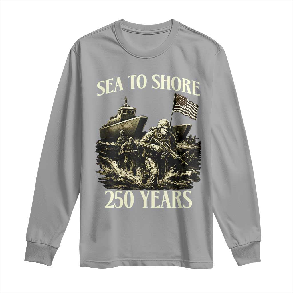 Military Navy 250th Anniversary Long Sleeve Shirt Sea To Shore 250 Years TS02 Sport Gray Print Your Wear