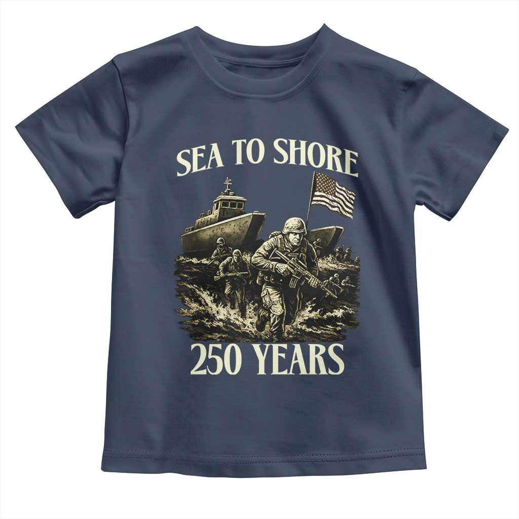 Military Navy 250th Anniversary Toddler T Shirt Sea To Shore 250 Years TS02 Navy Print Your Wear