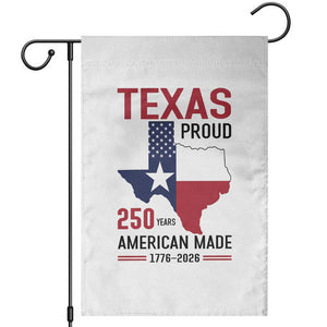 Texas Proud 250 Years Garden Flag American Made 1776 to 2026 Semiquincentennial TS02 White Print Your Wear