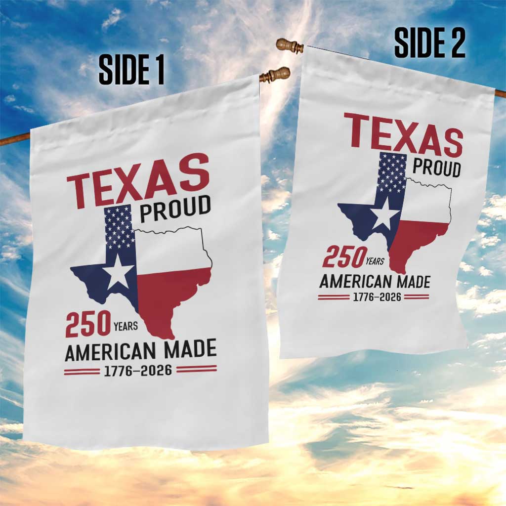 Texas Proud 250 Years Garden Flag American Made 1776 to 2026 Semiquincentennial TS02 Print Your Wear