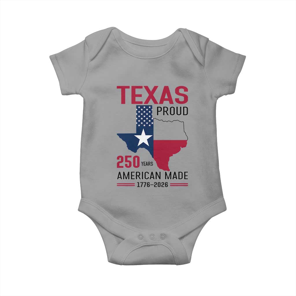 Texas Proud 250 Years Baby Onesie American Made 1776 to 2026 Semiquincentennial TS02 Sport Gray Print Your Wear