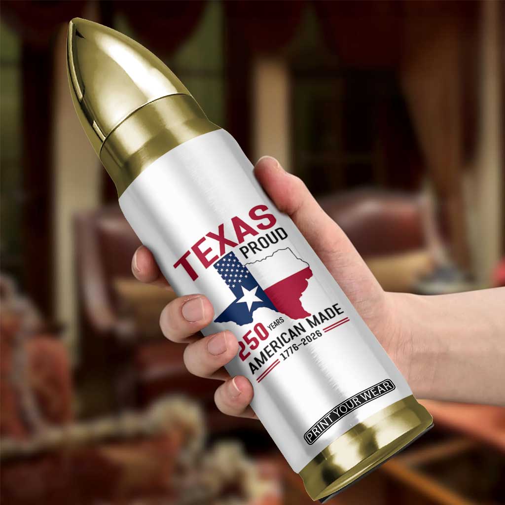 Texas Proud 250 Years Bullet Tumbler American Made 1776 to 2026 Semiquincentennial TS02 Print Your Wear