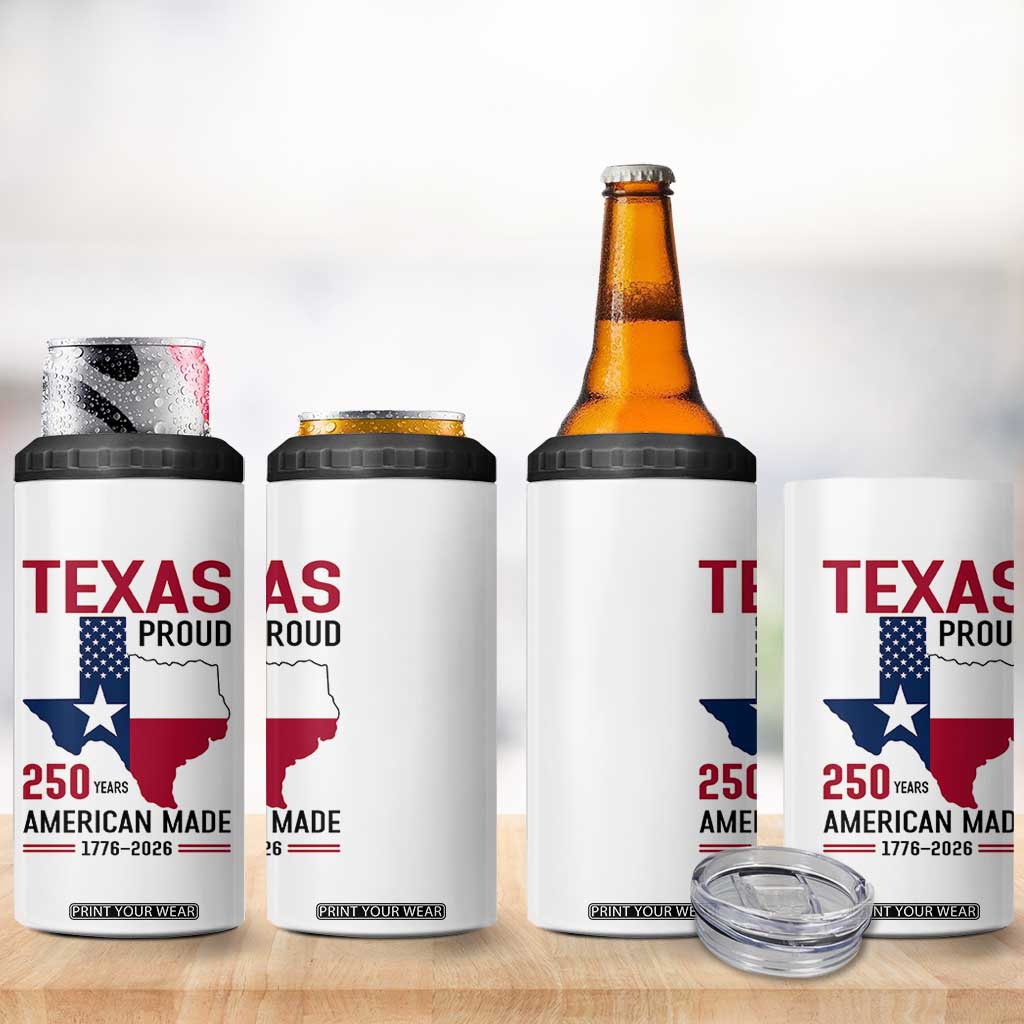 Texas Proud 250 Years 4 in 1 Can Cooler Tumbler American Made 1776 to 2026 Semiquincentennial TS02 Print Your Wear