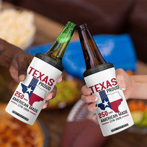 Texas Proud 250 Years 4 in 1 Can Cooler Tumbler American Made 1776 to 2026 Semiquincentennial TS02 Print Your Wear
