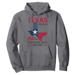 Texas Proud 250 Years Hoodie American Made 1776 to 2026 Semiquincentennial TS02 Charcoal Print Your Wear