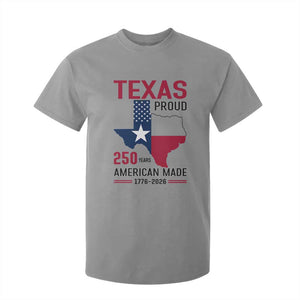 Texas Proud 250 Years T Shirt For Kid American Made 1776 to 2026 Semiquincentennial TS02 Sport Gray Print Your Wear