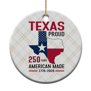 Texas Proud 250 Years Ceramic Ornament American Made 1776 to 2026 Semiquincentennial TS02 1pc Christmas Plaid Print Your Wear