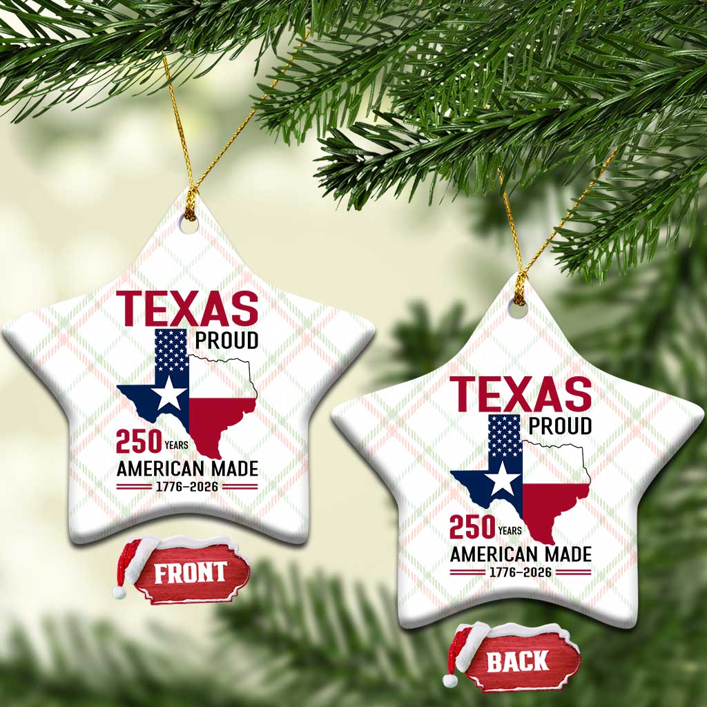 Texas Proud 250 Years Ceramic Ornament American Made 1776 to 2026 Semiquincentennial TS02 Print Your Wear