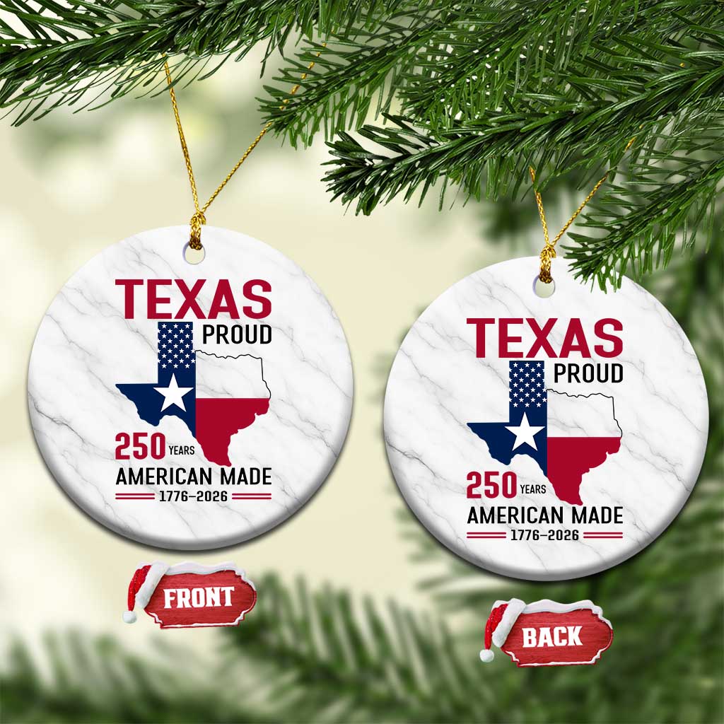 Texas Proud 250 Years Ceramic Ornament American Made 1776 to 2026 Semiquincentennial TS02 1pc White Marble Print Your Wear
