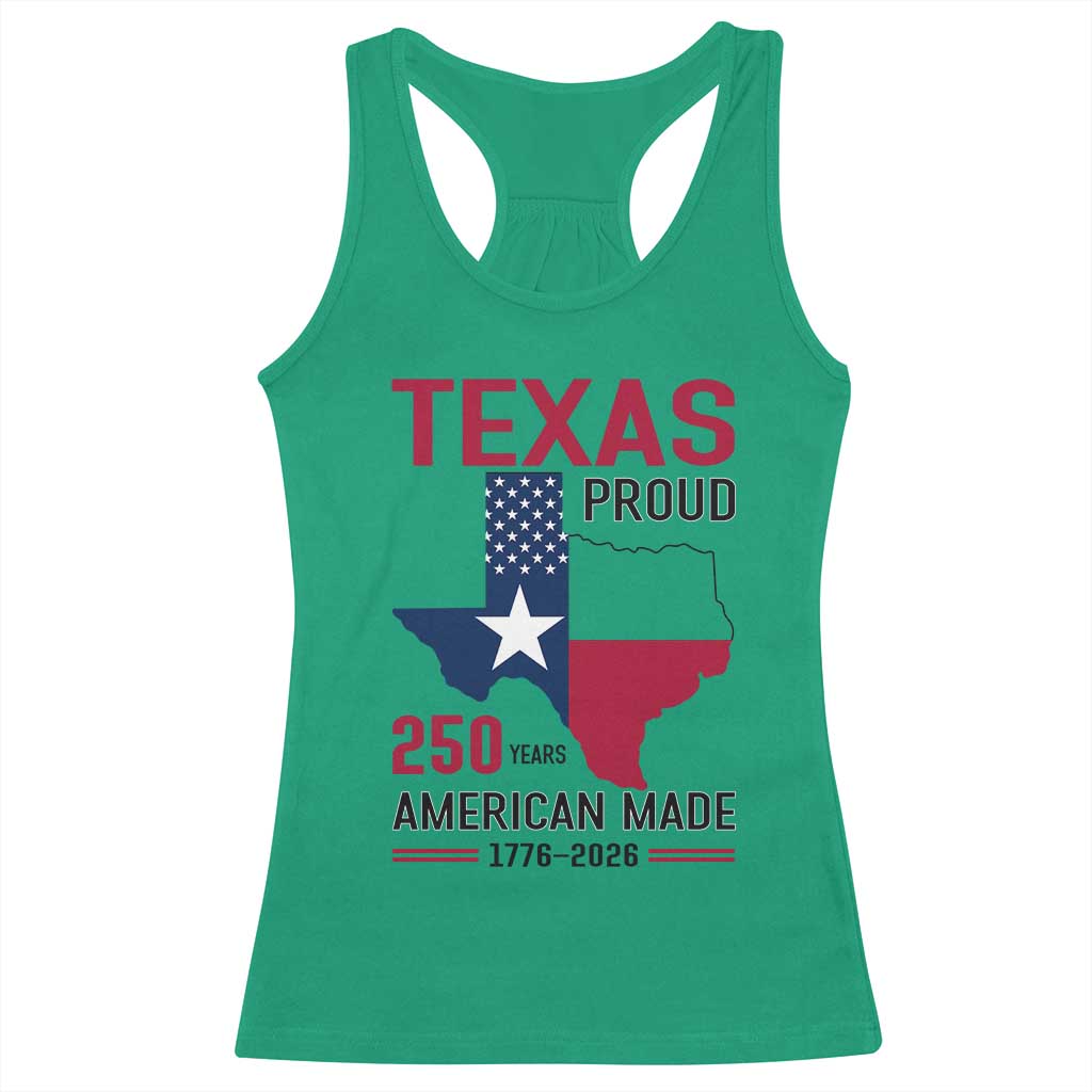 Texas Proud 250 Years Racerback Tank Top American Made 1776 to 2026 Semiquincentennial TS02 Irish Green Print Your Wear