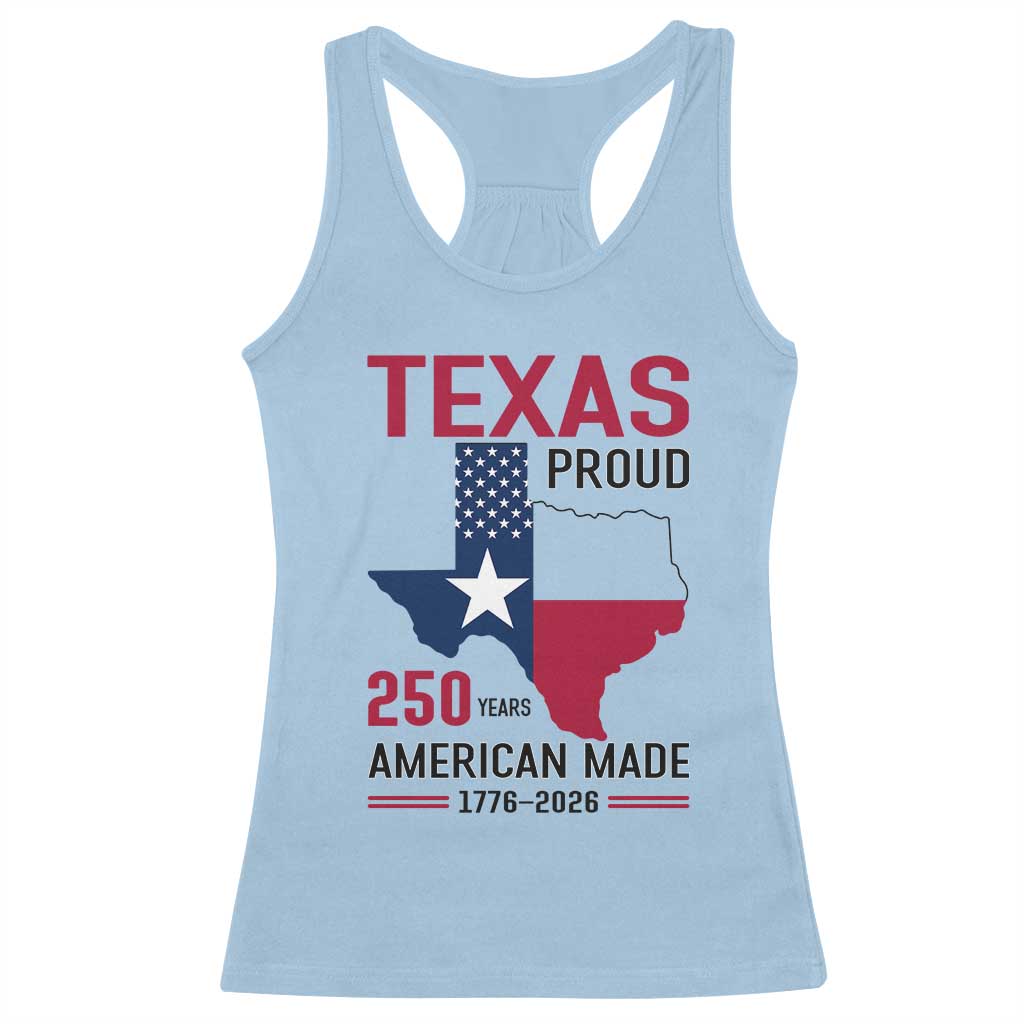 Texas Proud 250 Years Racerback Tank Top American Made 1776 to 2026 Semiquincentennial TS02 Light Blue Print Your Wear