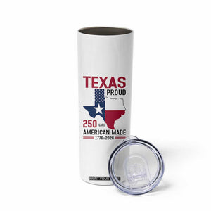 Texas Proud 250 Years Skinny Tumbler American Made 1776 to 2026 Semiquincentennial TS02 Print Your Wear